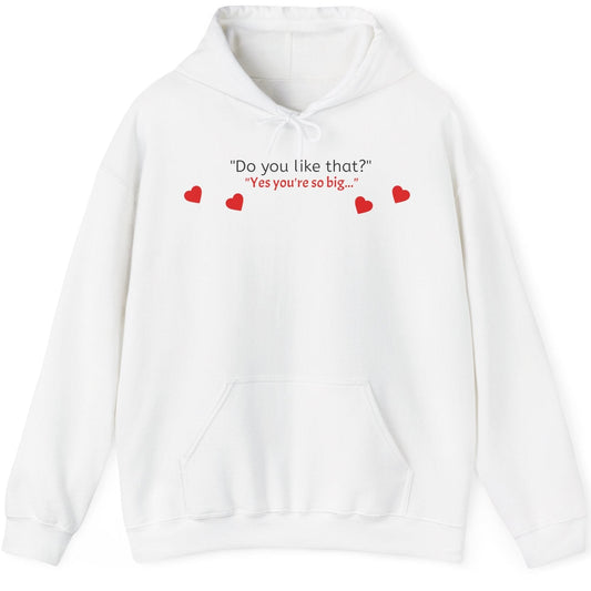 Unisex Heavy Blend™ Hoodie - Do You Like That?