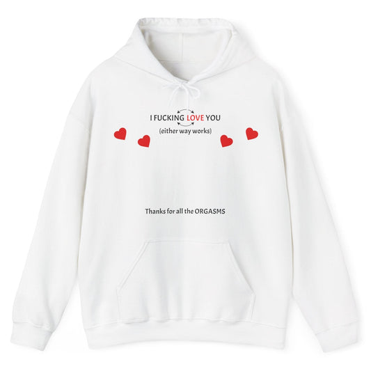 Unisex Heavy Blend™ Hoodie - I F*cking Love you (Either Way Works)
