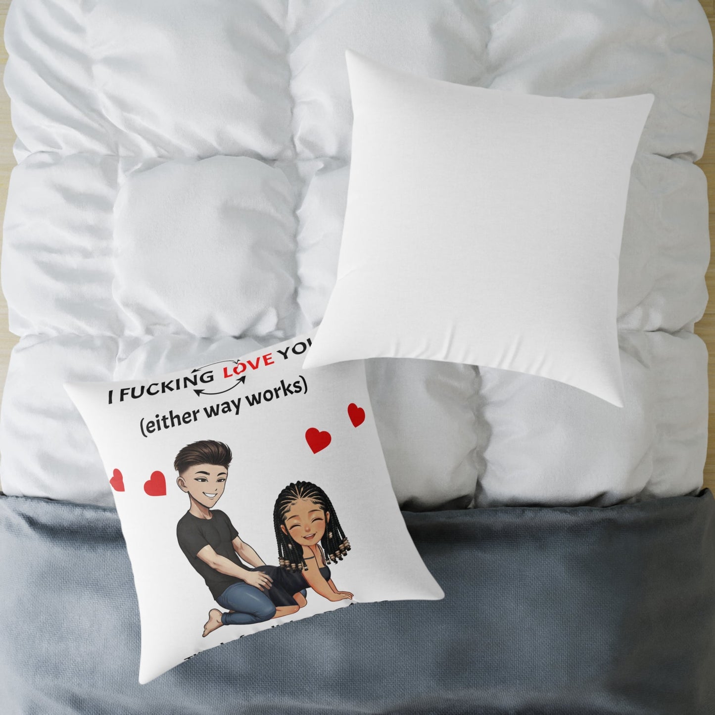 Square Poly Canvas Pillow - I F*cking Love you (Either Way Works)