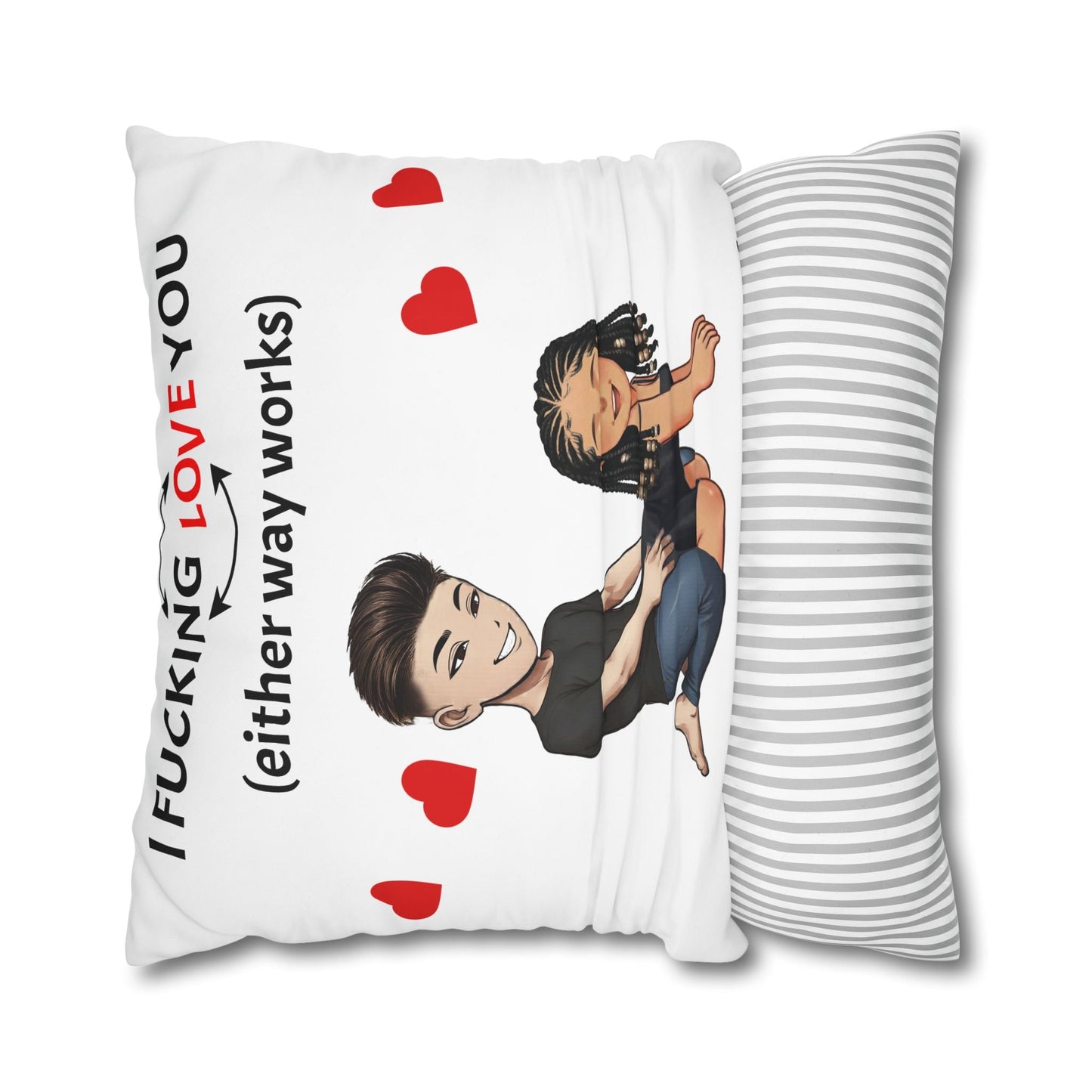 Cartoon Pillowcase - I F*cking Love you (Either Way Works)