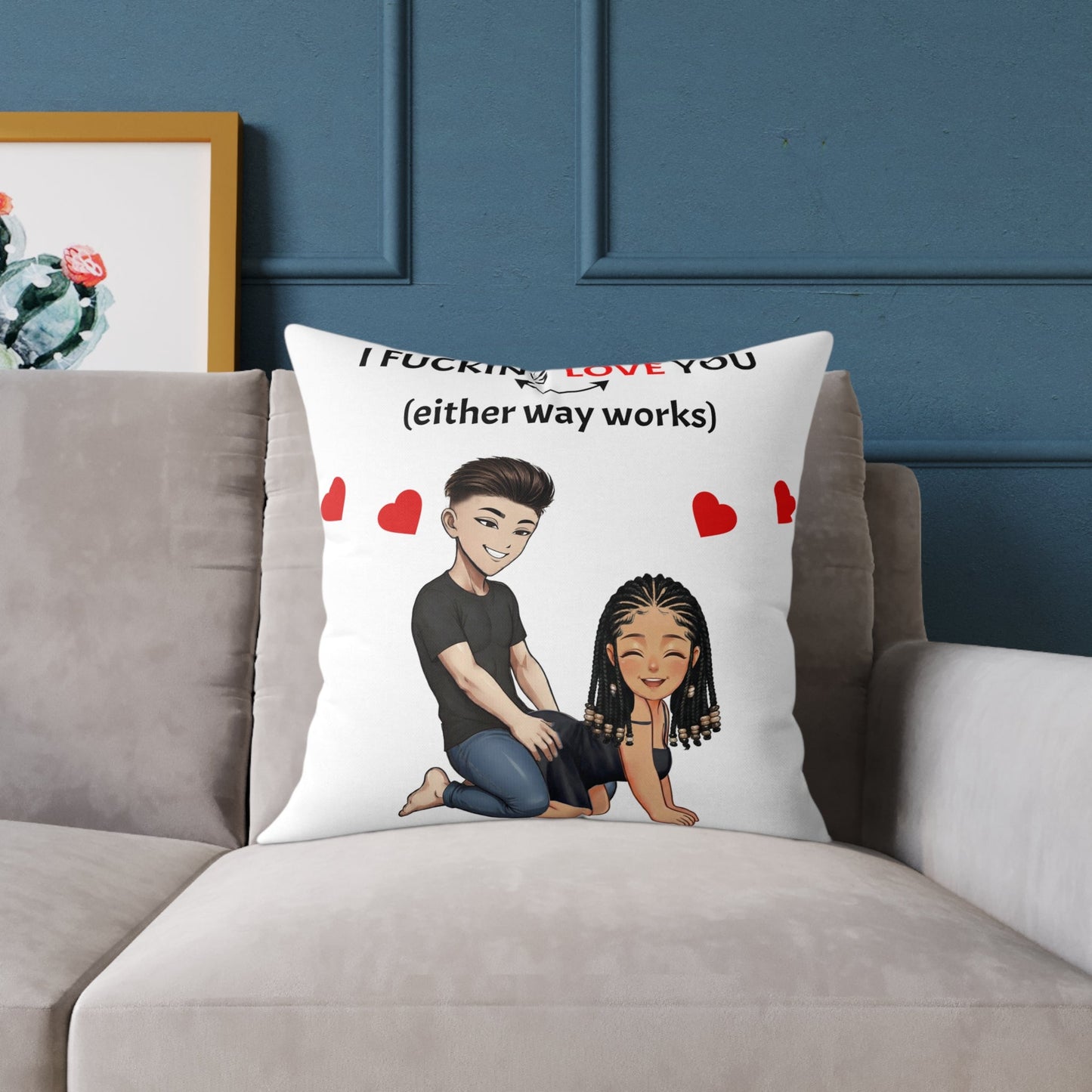 Square Poly Canvas Pillow - I F*cking Love you (Either Way Works)