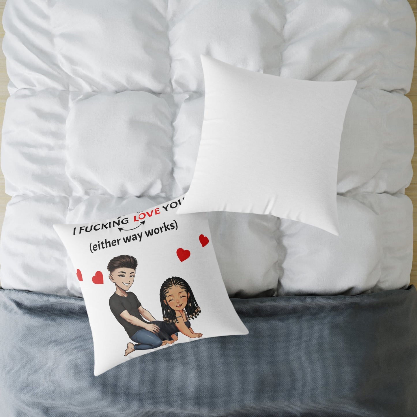 Square Poly Canvas Pillow - I F*cking Love you (Either Way Works)