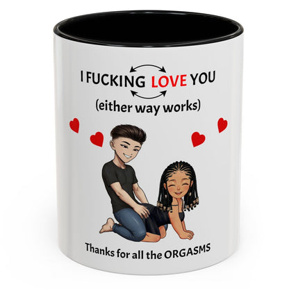 Two-Tone Coffee Mug – I F*cking Love You (Either Way Works)