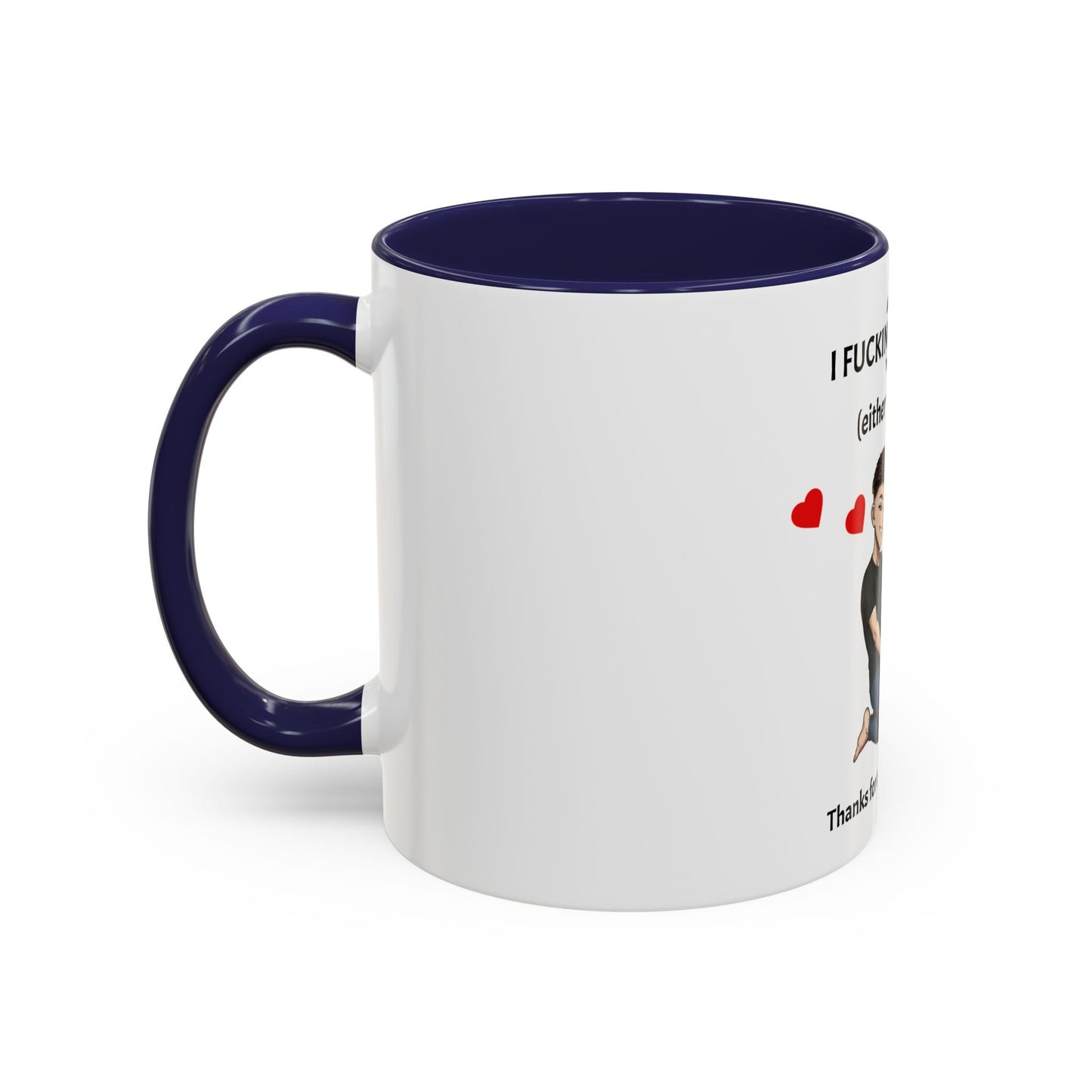 Two-Tone Coffee Mug – I F*cking Love You (Either Way Works)