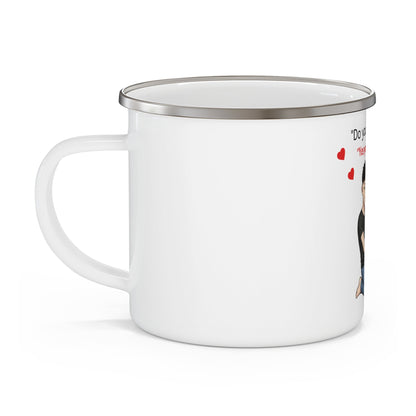 Enamel Mug - Do you Like that?