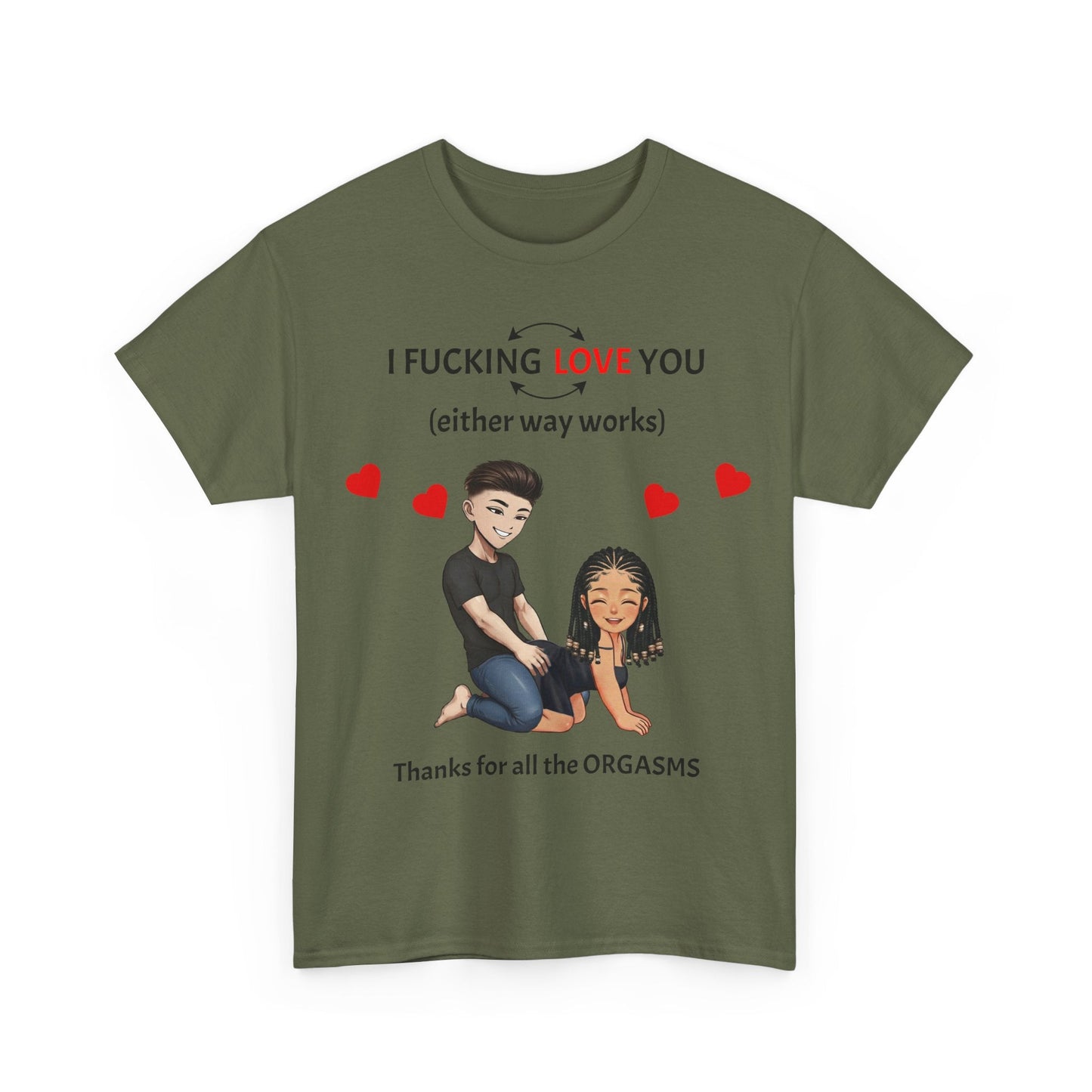 Unisex Heavy Cotton Tee - I F*cking Love You (Either Way Works)