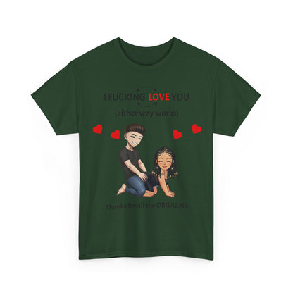 Unisex Heavy Cotton Tee - I F*cking Love You (Either Way Works)
