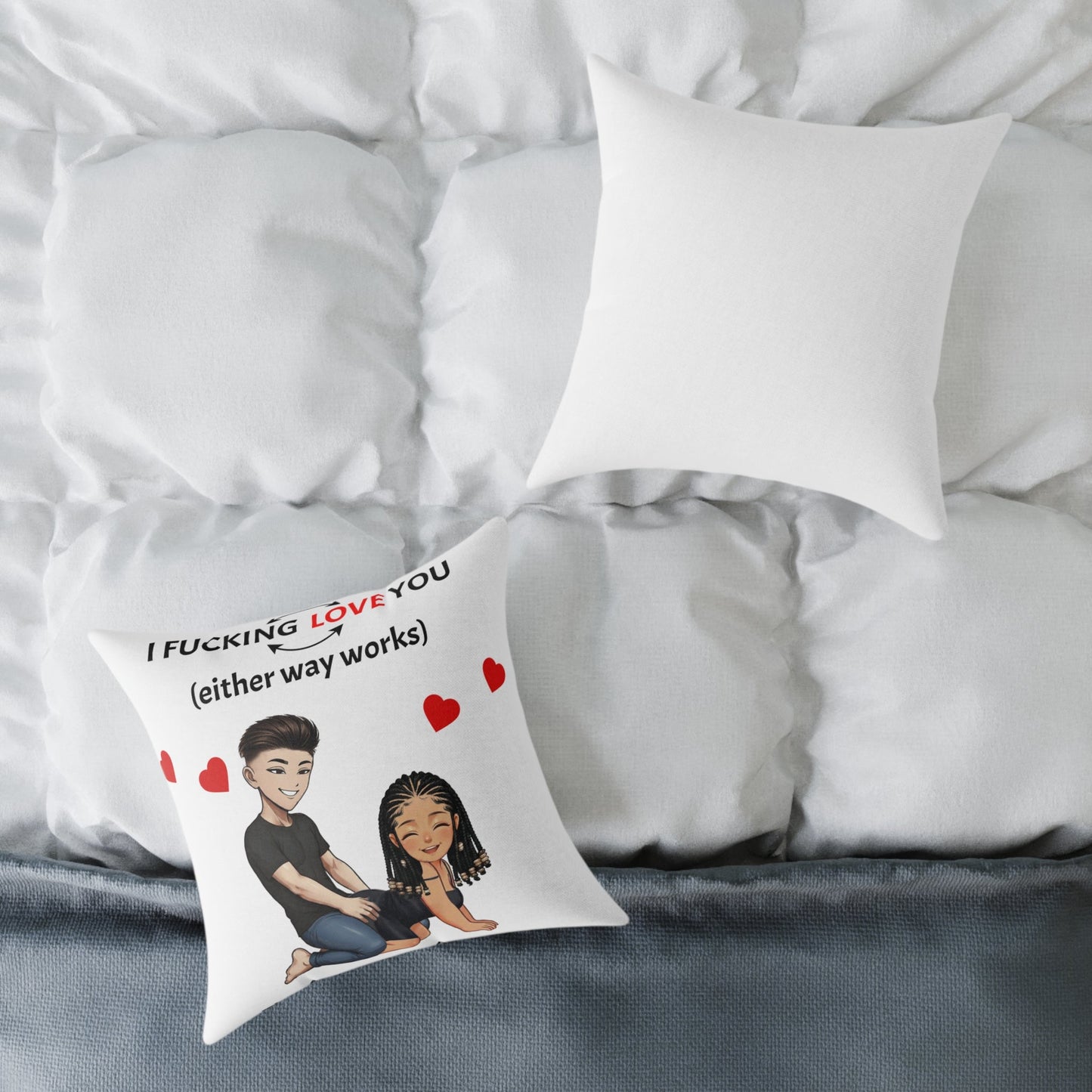 Square Poly Canvas Pillow - I F*cking Love you (Either Way Works)