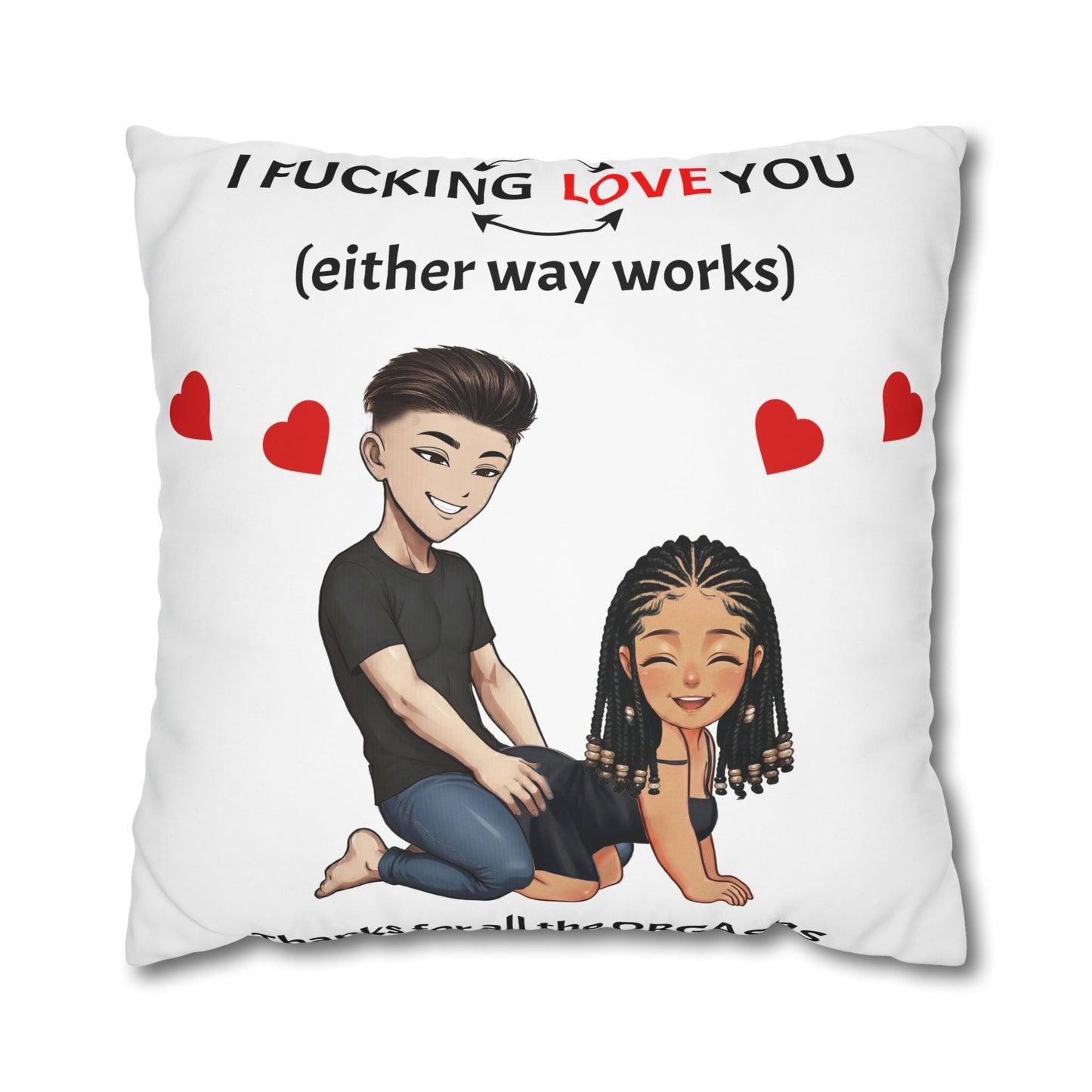 Cartoon Pillowcase - I F*cking Love you (Either Way Works)