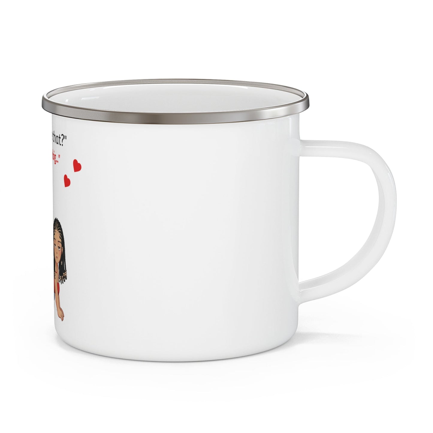 Enamel Mug - Do you Like that?