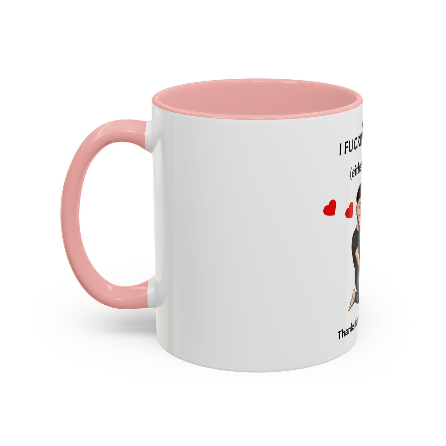 Two-Tone Coffee Mug – I F*cking Love You (Either Way Works)