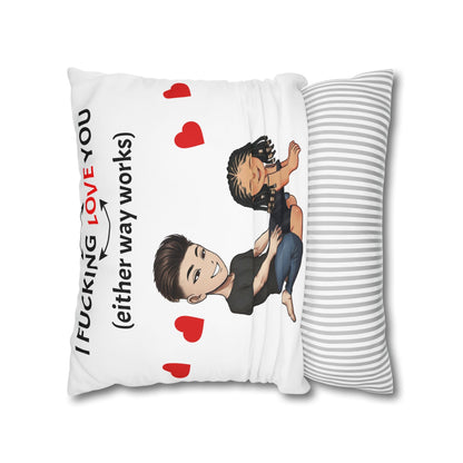 Cartoon Pillowcase - I F*cking Love you (Either Way Works)