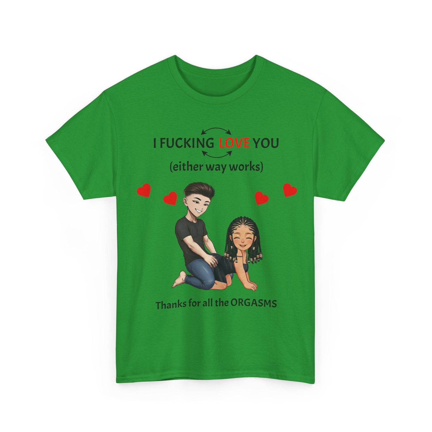 Unisex Heavy Cotton Tee - I F*cking Love You (Either Way Works)