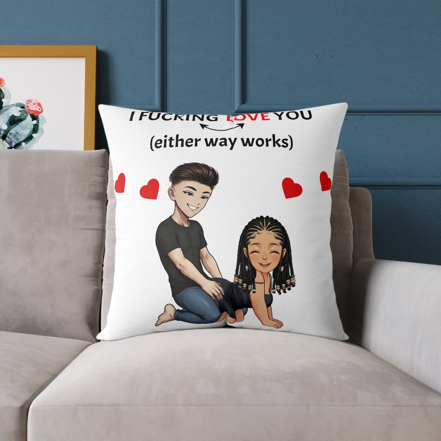 Square Poly Canvas Pillow - I F*cking Love you (Either Way Works)