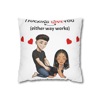 Cartoon Pillowcase - I F*cking Love you (Either Way Works)