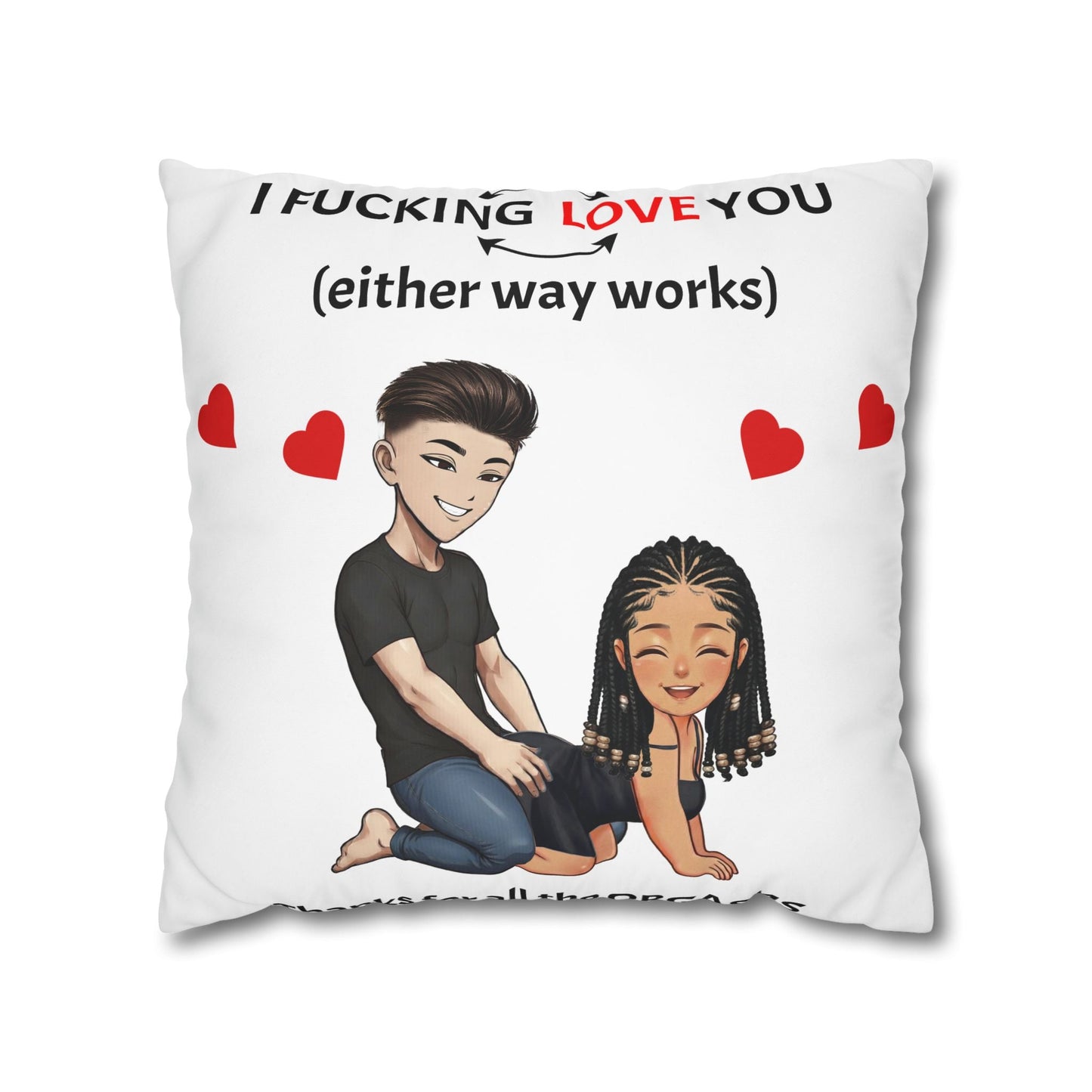 Cartoon Pillowcase - I F*cking Love you (Either Way Works)