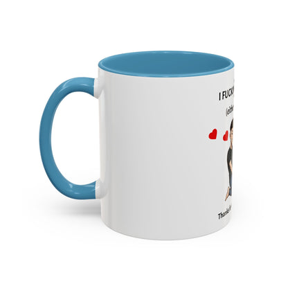 Two-Tone Coffee Mug – I F*cking Love You (Either Way Works)