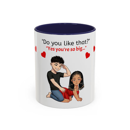 Two-Tone Coffee Mug - Do you Like that?