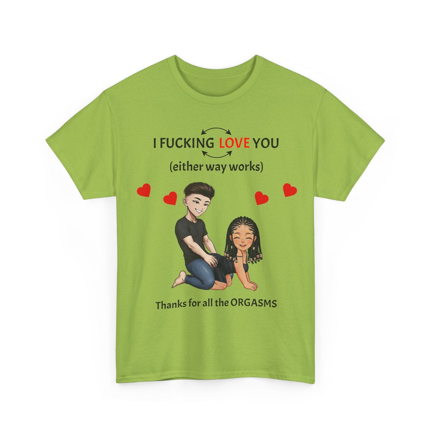 Unisex Heavy Cotton Tee - I F*cking Love You (Either Way Works)