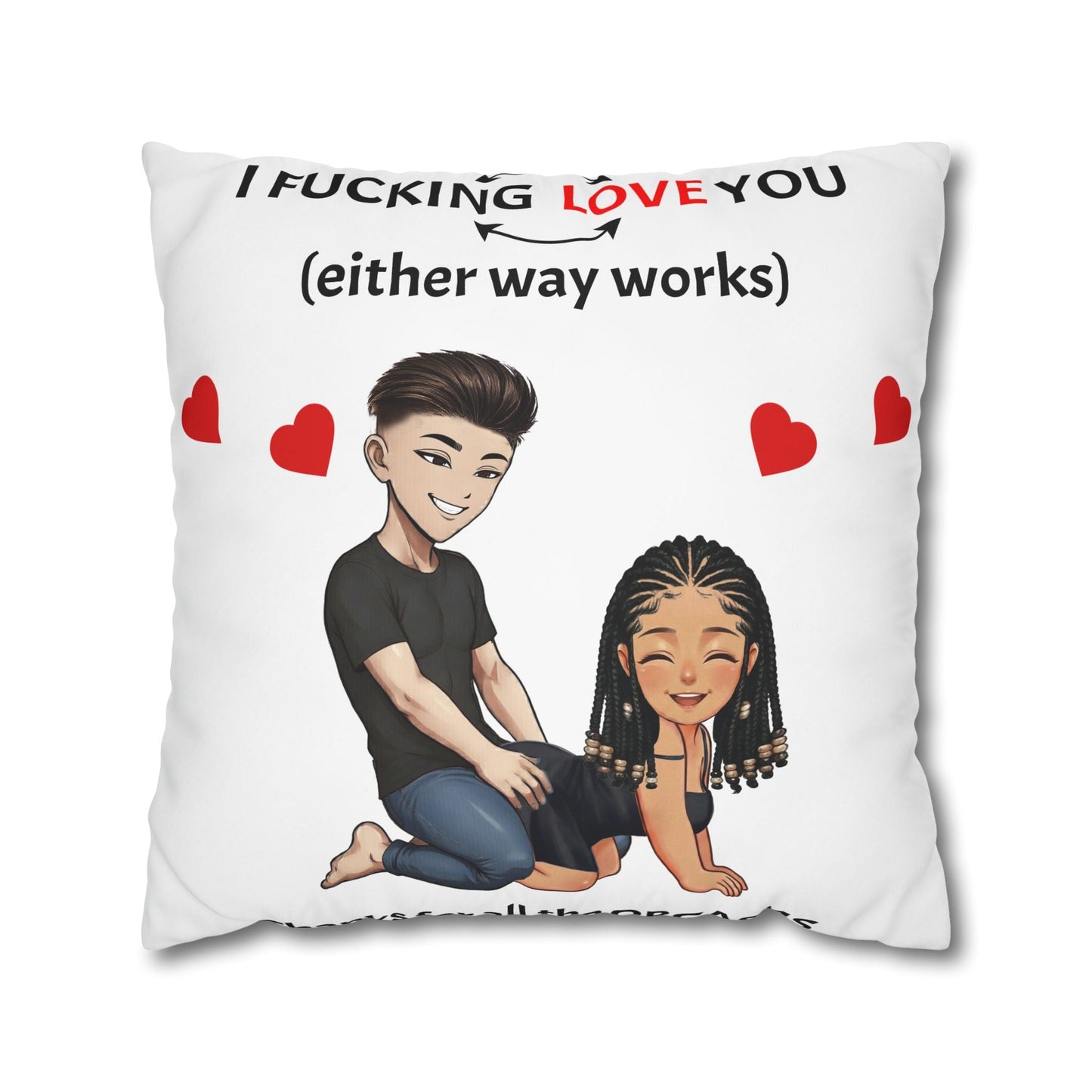 Cartoon Pillowcase - I F*cking Love you (Either Way Works)