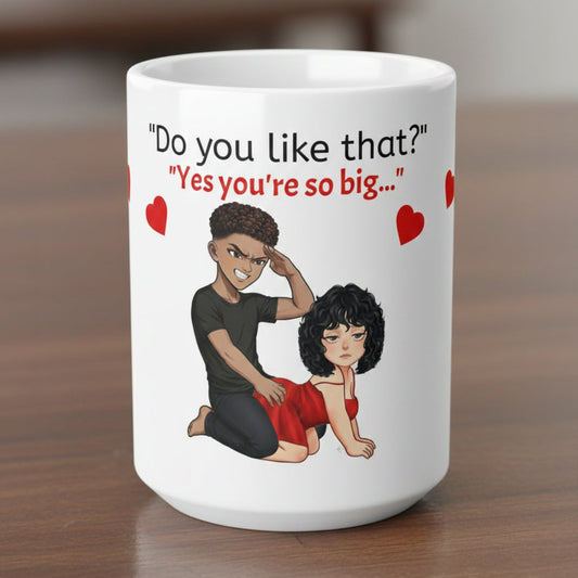 Ceramic Coffee Cup - Do you like that?