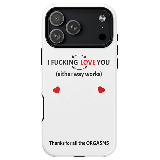 Tough Magnetic Cases - I F*cking Love you (Either Way Works)